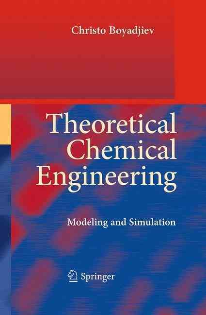 Theoretical Chemical Engineering By Christo Boyadjiev 9783642435041