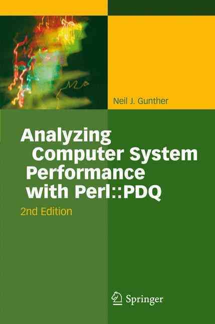 Analyzing Computer System Performance With Perl::PDQ 9783642437137