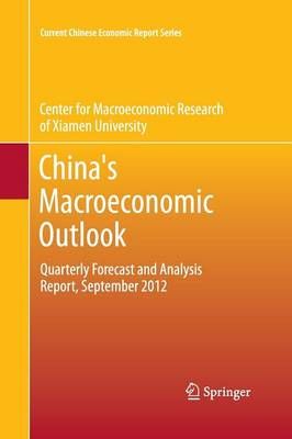 China's Macroeconomic Outlook By CMR of Xiamen University (Paperback)