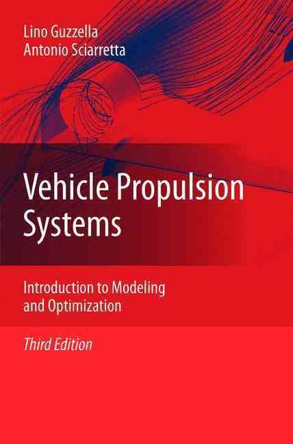 Vehicle Propulsion Systems By Lino Guzzella, Antonio Sciarretta