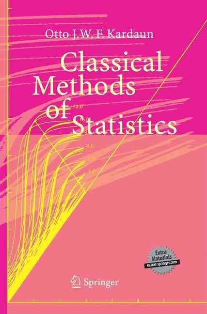 Classical Methods of Statistics By Otto J.W.F. Kardaun 9783642439797