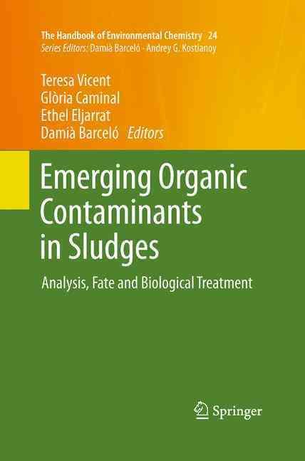 Emerging Organic Contaminants in Sludges : Analysis, Fate and Biological Treatment