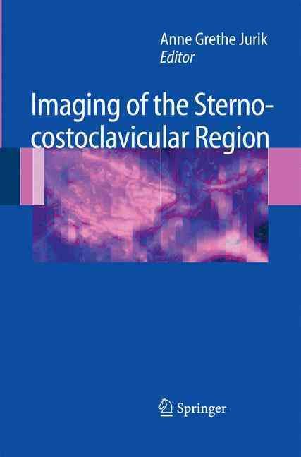 Imaging of the Sternocostoclavicular Region 9783642440601 (Paperback)