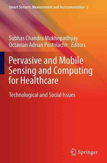 Pervasive and Mobile Sensing and Computing for Healthcare (Paperback)