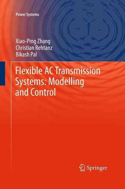 Flexible AC Transmission Systems: Modelling and Control 9783642445088