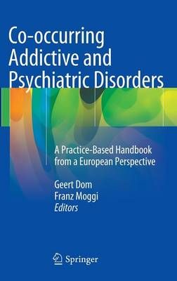 Co-Occurring Addictive and Psychiatric Disorders 9783642453748