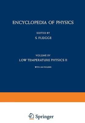 Low Temperature Physics II / Kältephysik II. Mechanisches Und Thermisches Verhalten Der Materie / Mechanical and Thermal Behaviour of Matter