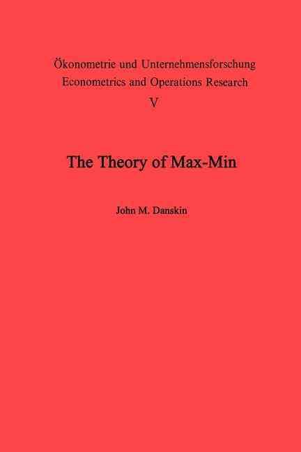 The Theory of Max-Min and its Application to Weapons Allocation Problems