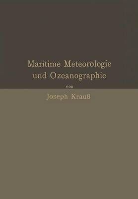 Grundzüge Der Maritimen Meteorologie Und Ozeanographie 9783642472220