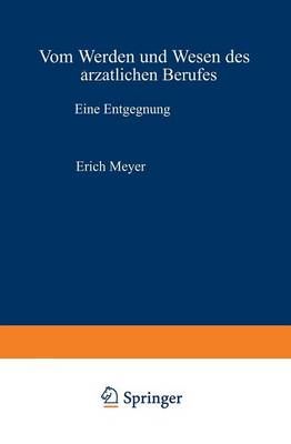 Vom Werden Und Wesen Des Ärztlichen Berufes By Erich Meyer