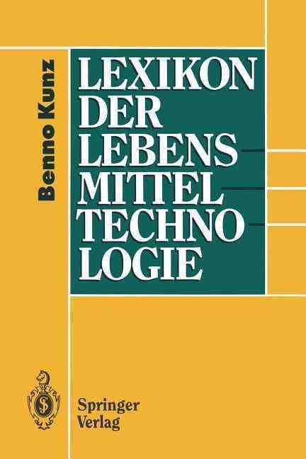 Lexikon der Lebensmitteltechnologie By Kunz, Benno 9783642480553
