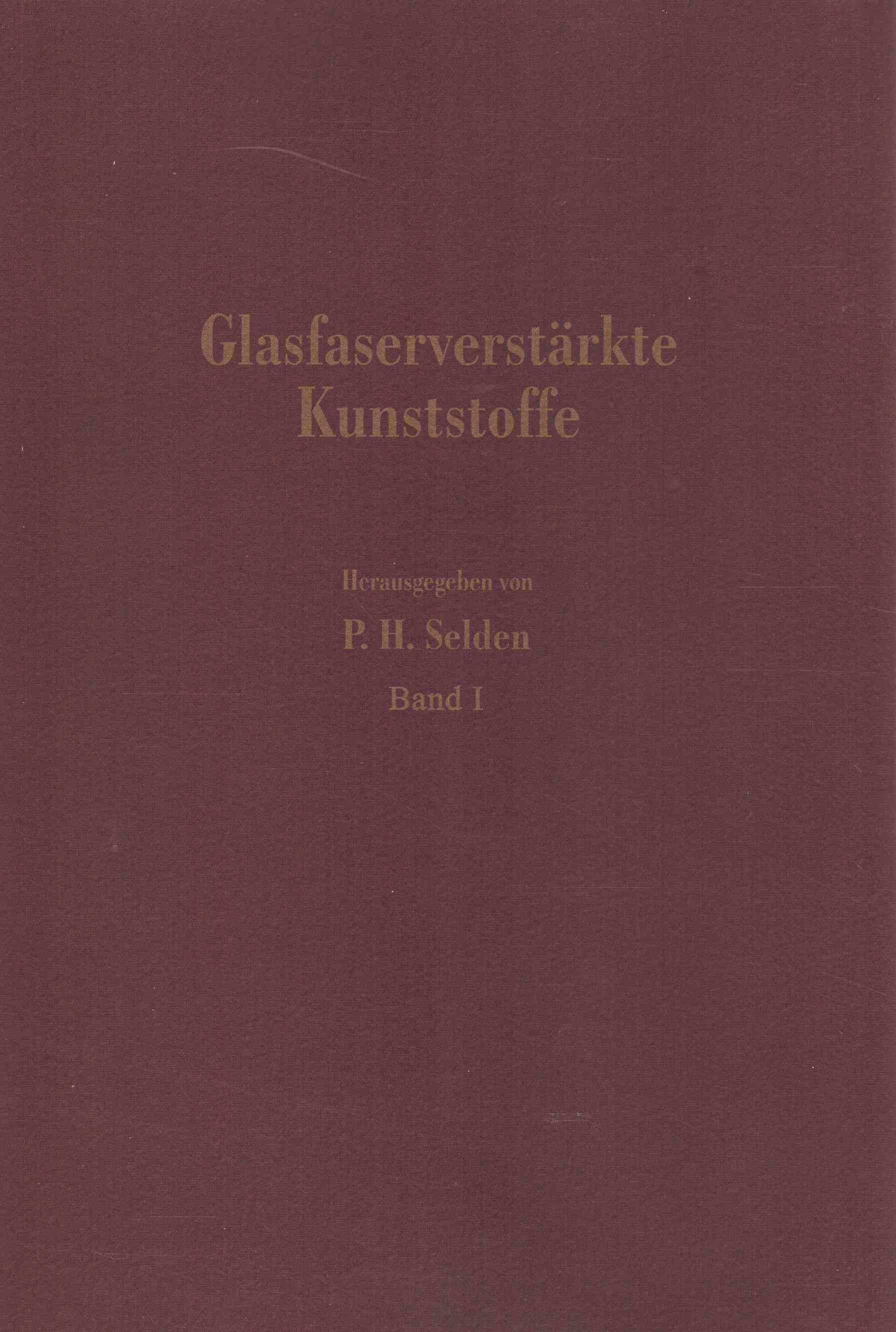 Glasfaserverstärkte Kunststoffe By Peter H. Selden (editor)