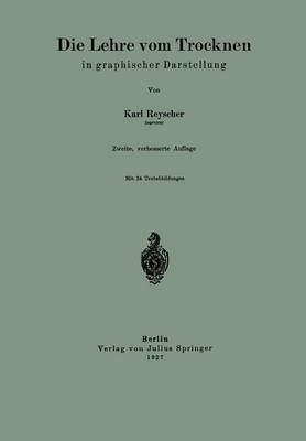 Die Lehre Vom Trocknen in Graphischer Darstellung By Karl Reyscher