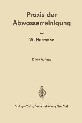 Praxis Der Abwasserreinigung By Wilhelm Husmann 9783642491092