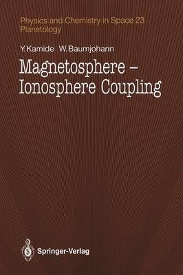 Magnetosphere-Ionosphere Coupling By Y. Kamide, Wolfgang Baumjohann