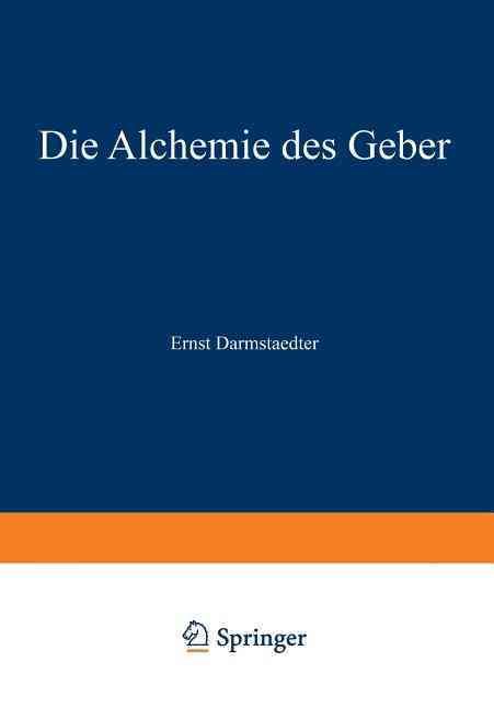 Die Alchemie Des Geber By Ernst Darmstaedter 9783642519468 (Paperback)