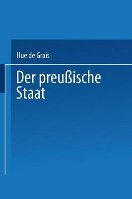 Der Preuische Staat By Hue de Grais 9783642525438 (Paperback)