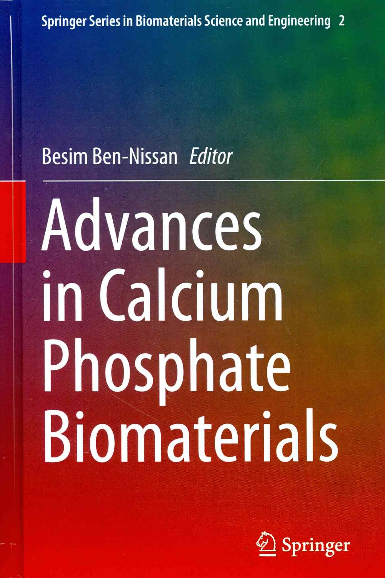 Advances in Calcium Phosphate Biomaterials By Ben-Nissan, Besim