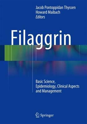 Filaggrin By Jacob P. Thyssen (editor), Howard I. Maibach (editor)