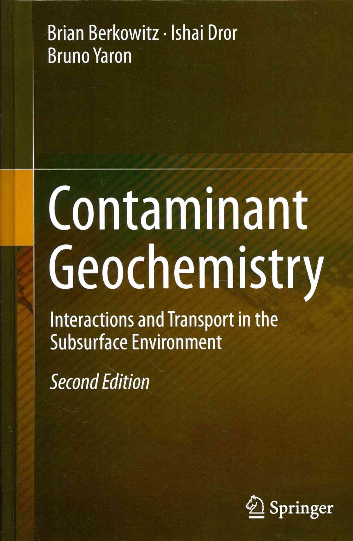 Contaminant Geochemistry By Brian Berkowitz, Ishai Dror, B. Yaron