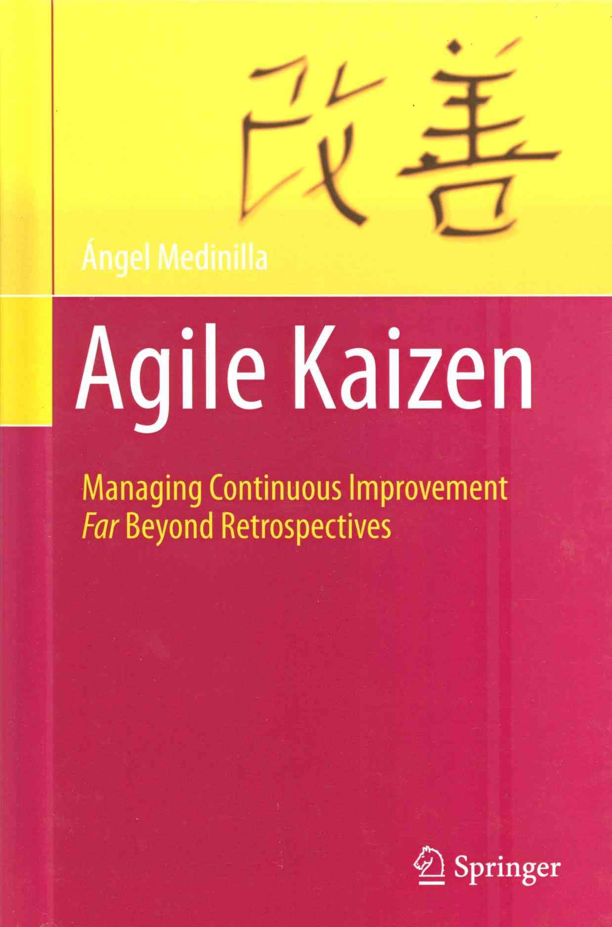 Agile Kaizen By Ángel Medinilla 9783642549908 (Hardback)