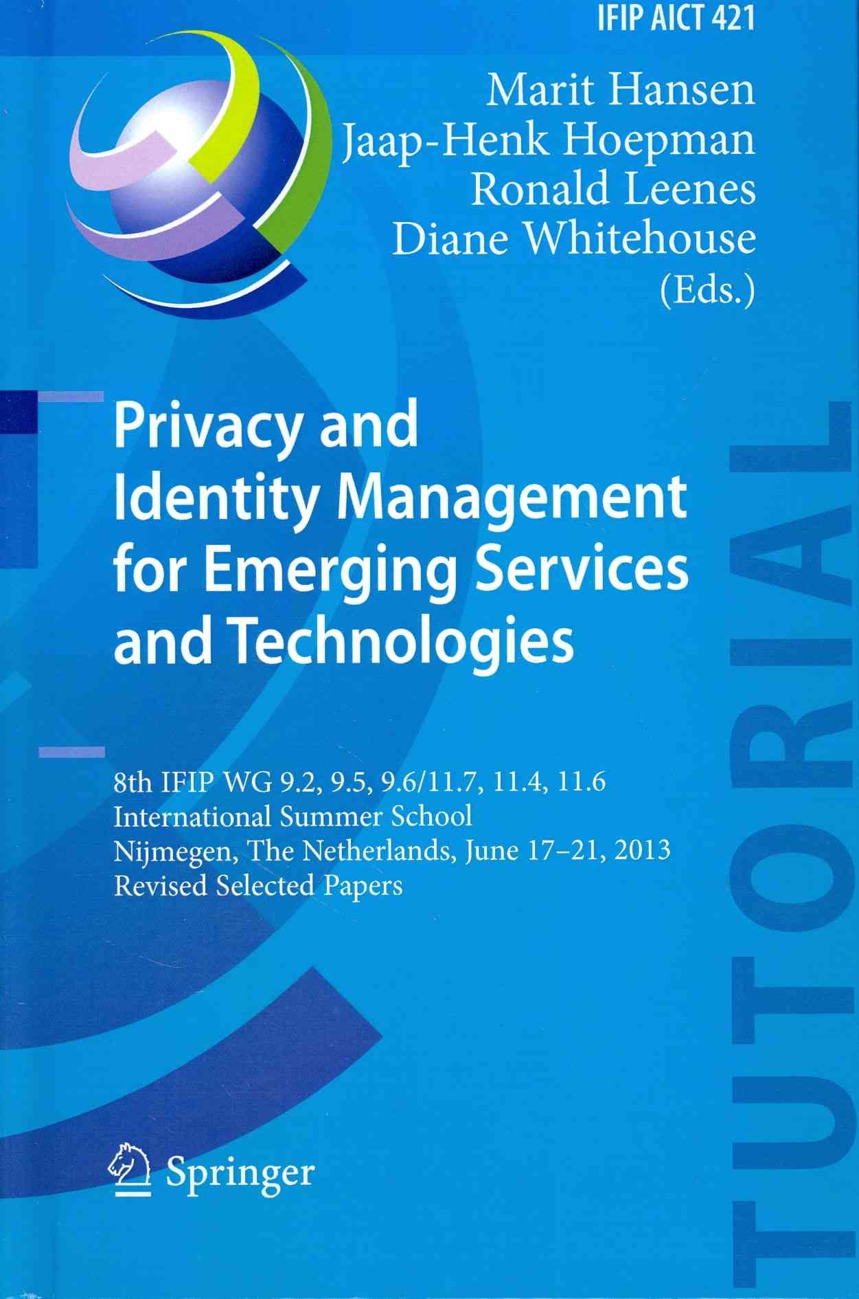 Privacy and Identity Management for Emerging Services and Technologies