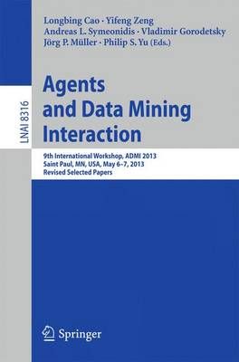 Agents and Data Mining Interaction 9783642551918 (Paperback)