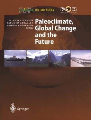 Paleoclimate, Global Change and the Future 9783642558290 (Paperback)