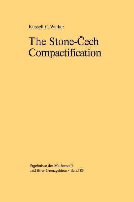The Stone-Cech Compactification By R.C. Walker 9783642619373