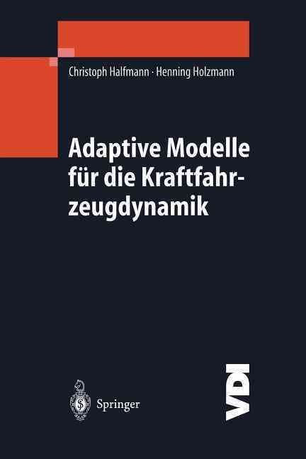 Adaptive Modelle für die Kraftfahrzeugdynamik By Halfmann, Christoph