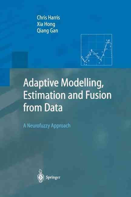 Adaptive Modelling, Estimation and Fusion from Data 9783642621192