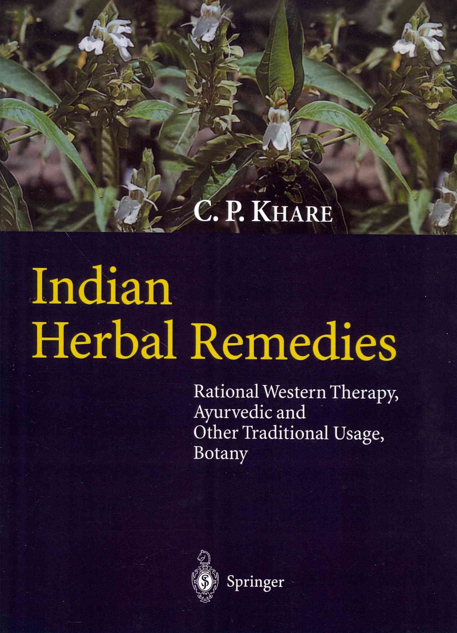 Indian Herbal Remedies By C.P. Khare (editor) 9783642622298
