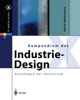 Kompendium Des Industrie-Design By Heinz Habermann 9783642628764