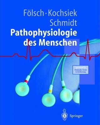 Pathophysiologie By U.R. Fölsch, K. Kochsiek, Robert F. Schmidt