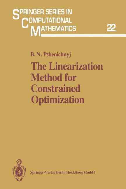 The Linearization Method for Constrained Optimization 9783642634017