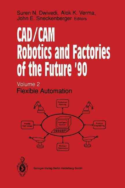 CAD/CAM Robotics and Factories of the Future '90 9783642635045