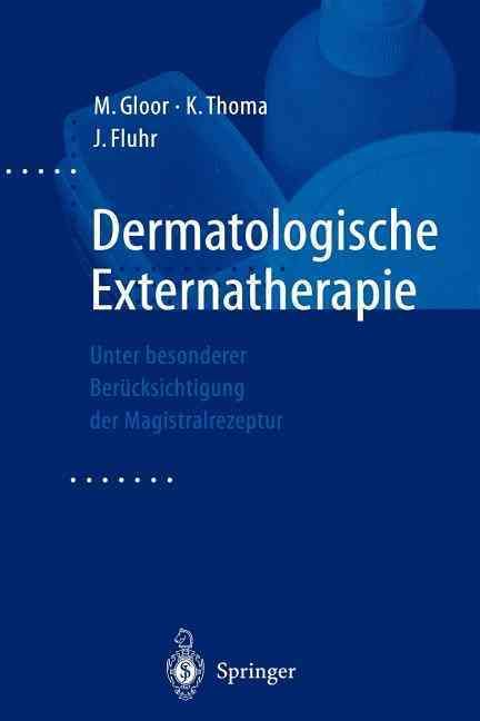 Dermatologische Externatherapie By M. Gloor, K. Thoma, J. Fluhr