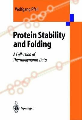 Protein Stability and Folding By Wolfgang Pfeil 9783642637162