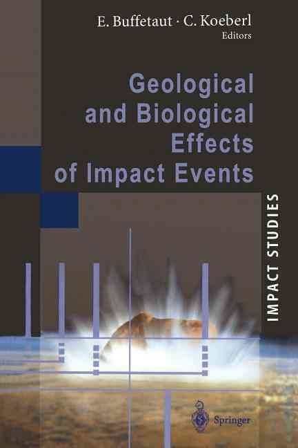 Geological and Biological Effects of Impact Events 9783642639609