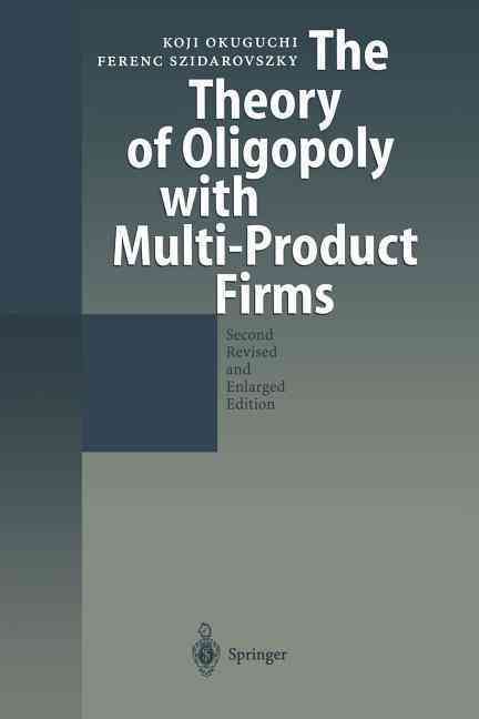 The Theory of Oligopoly With Multi-Product Firms 9783642642876