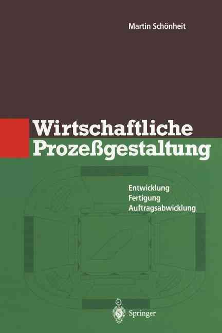 Wirtschaftliche Prozegestaltung By Martin Schönheit 9783642644122