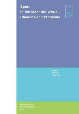 Sport in the Modern World ? Chances and Problems 9783642657863