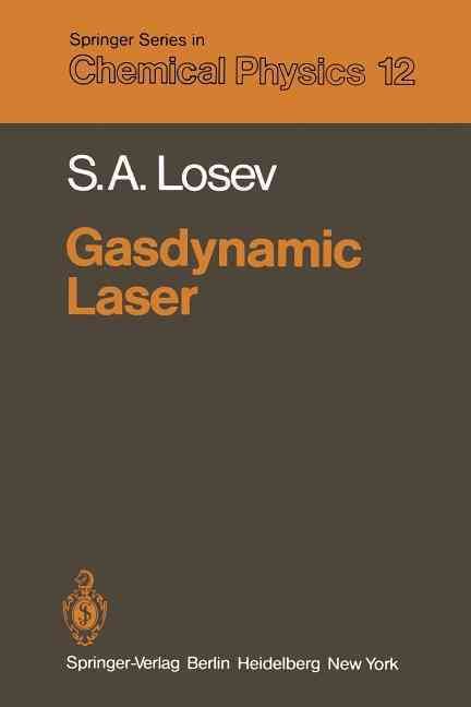 Gasdynamic Laser By S. A. Losev 9783642679292 (Paperback)