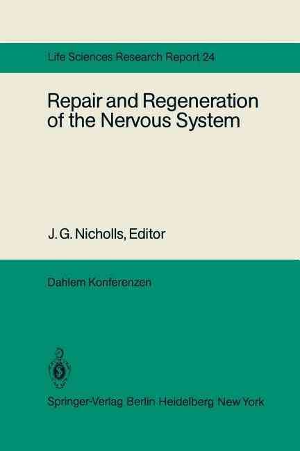 Repair and Regeneration of the Nervous System Life Sciences Research Report