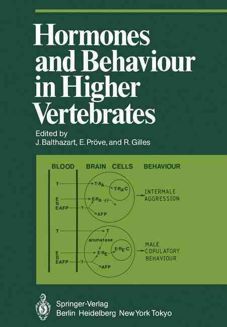 Hormones and Behaviour in Higher Vertebrates 9783642692185 (Paperback)