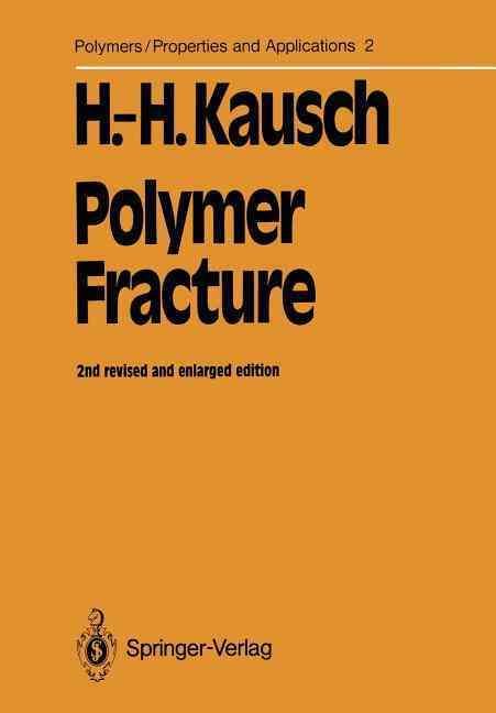Polymer Fracture By Hans-Henning Kausch 9783642696305 (Paperback)