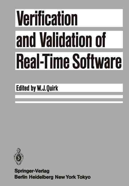Verification and Validation of Real-Time Software By Quirk, William J.