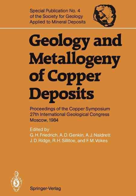 Geology and Metallogeny of Copper Deposits 9783642709043 (Paperback)