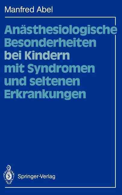 Anästhesiologische Besonderheiten bei Kindern mit Syndromen und seltenen Erkrankungen