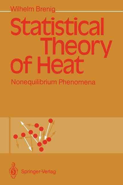 Statistical Theory of Heat: Nonequilibrium Phenomena 9783642746871